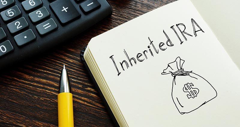 You’ve Inherited an IRA. Now What?