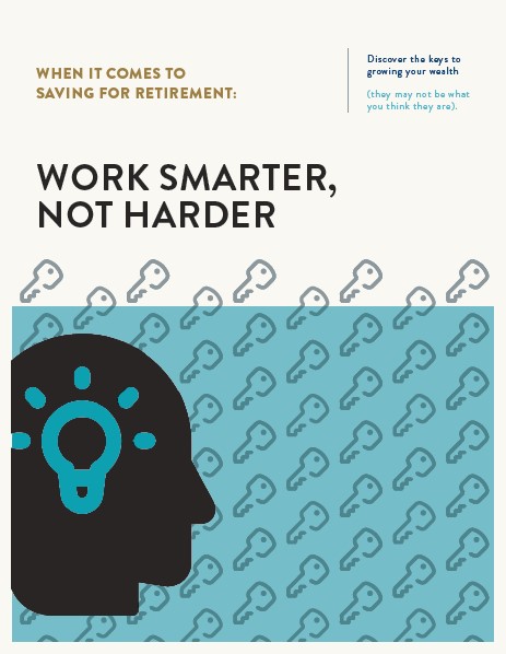 Getting to retirement requires discipline, learn what steps to take by working smarter, not harder.